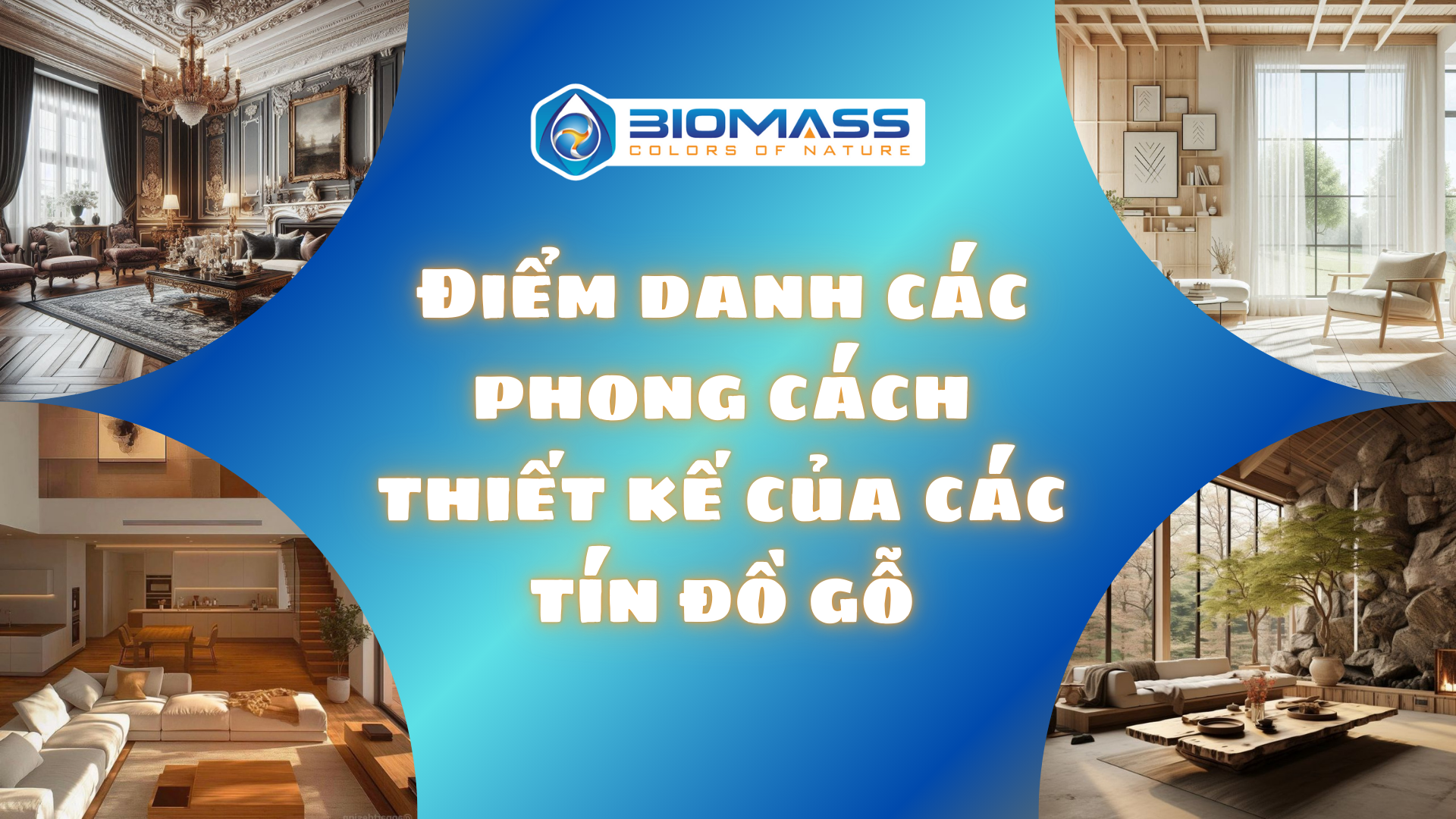 Điểm danh các phong cách thiết kế nổi bật cùng tín đồ gỗ