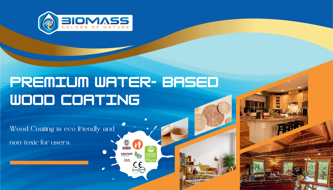 sơn gỗ gốc nước water-based wood coatings Biomass